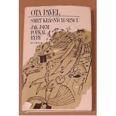 Ota Pavel - Smrt krásných srnců / Jak jsem potkal ryby